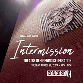 Please join us for intermission: theatre re-opening celebration on Tuesday, August 22, 2023 from 4pm to 6pm